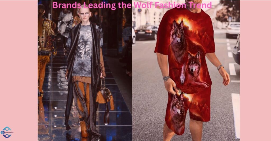 Brands Leading the Wolf Fashion Trend