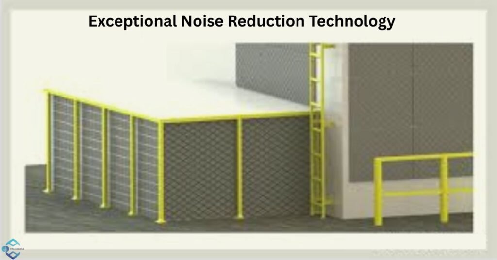 Exceptional Noise Reduction Technology