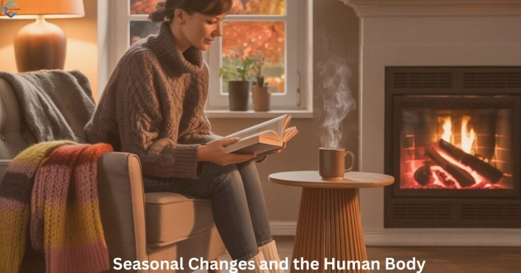 Seasonal Changes and the Human Body