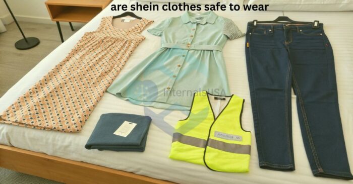 are shein clothes safe to wear
