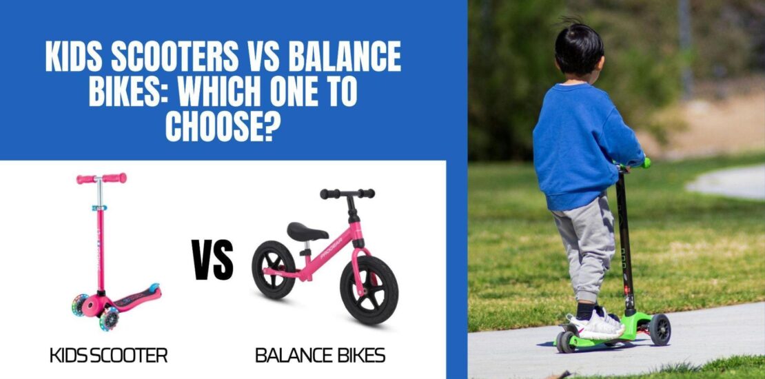 Kids Scooters vs Balance Bikes: Which One to Choose?