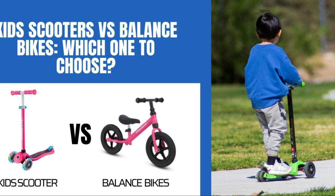 Kids Scooters vs Balance Bikes: Which One to Choose?